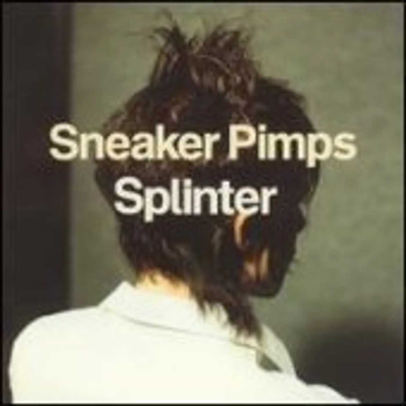 Sneaker Pimps Splinter Vinyl Record