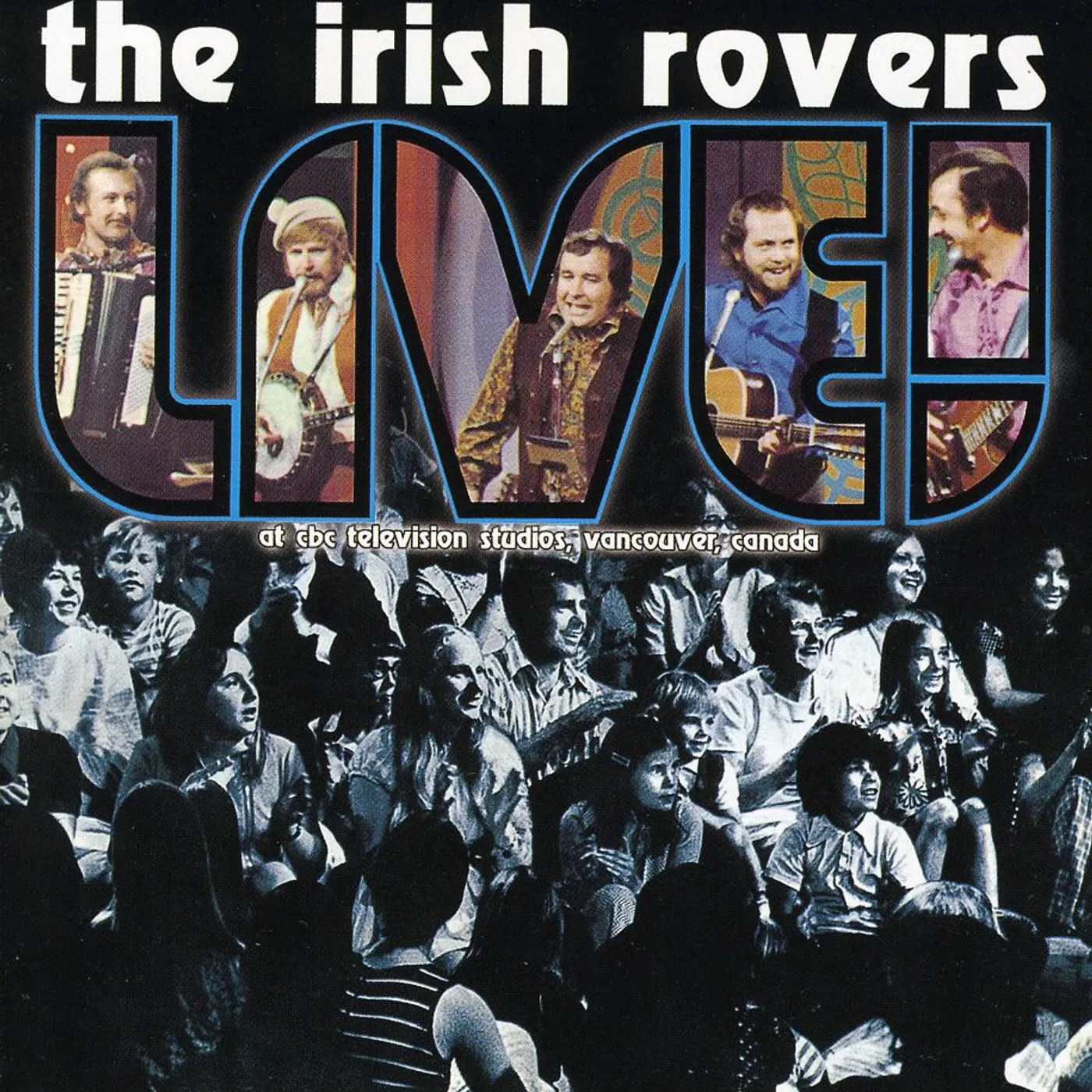 The Irish Rovers LIVE CD