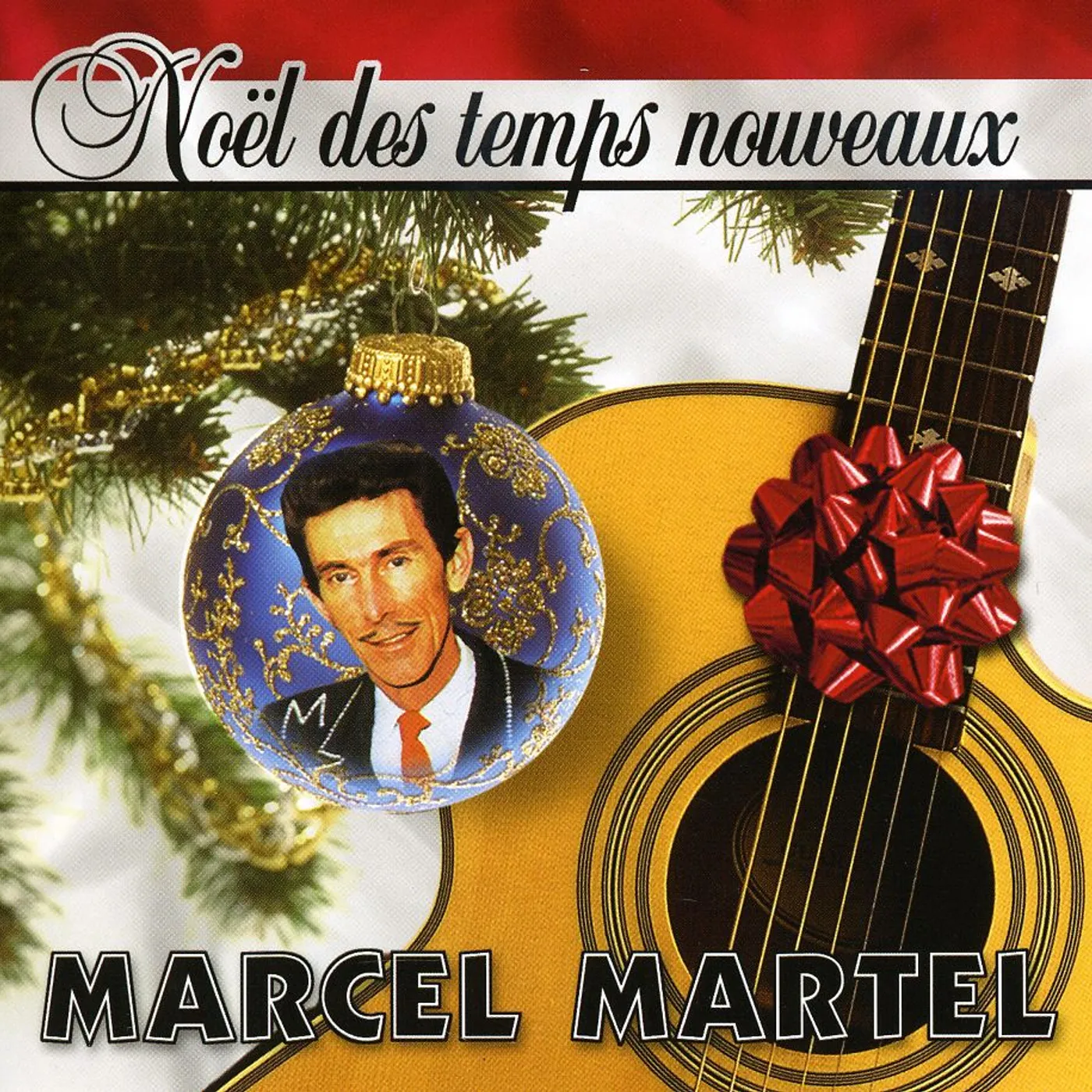 Marcel Martel NOEL DES TEMPS NOUVEAUX CD