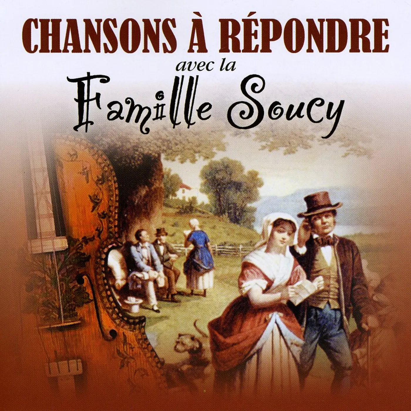 La famille Soucy CHANSONS A REPONDRE CD