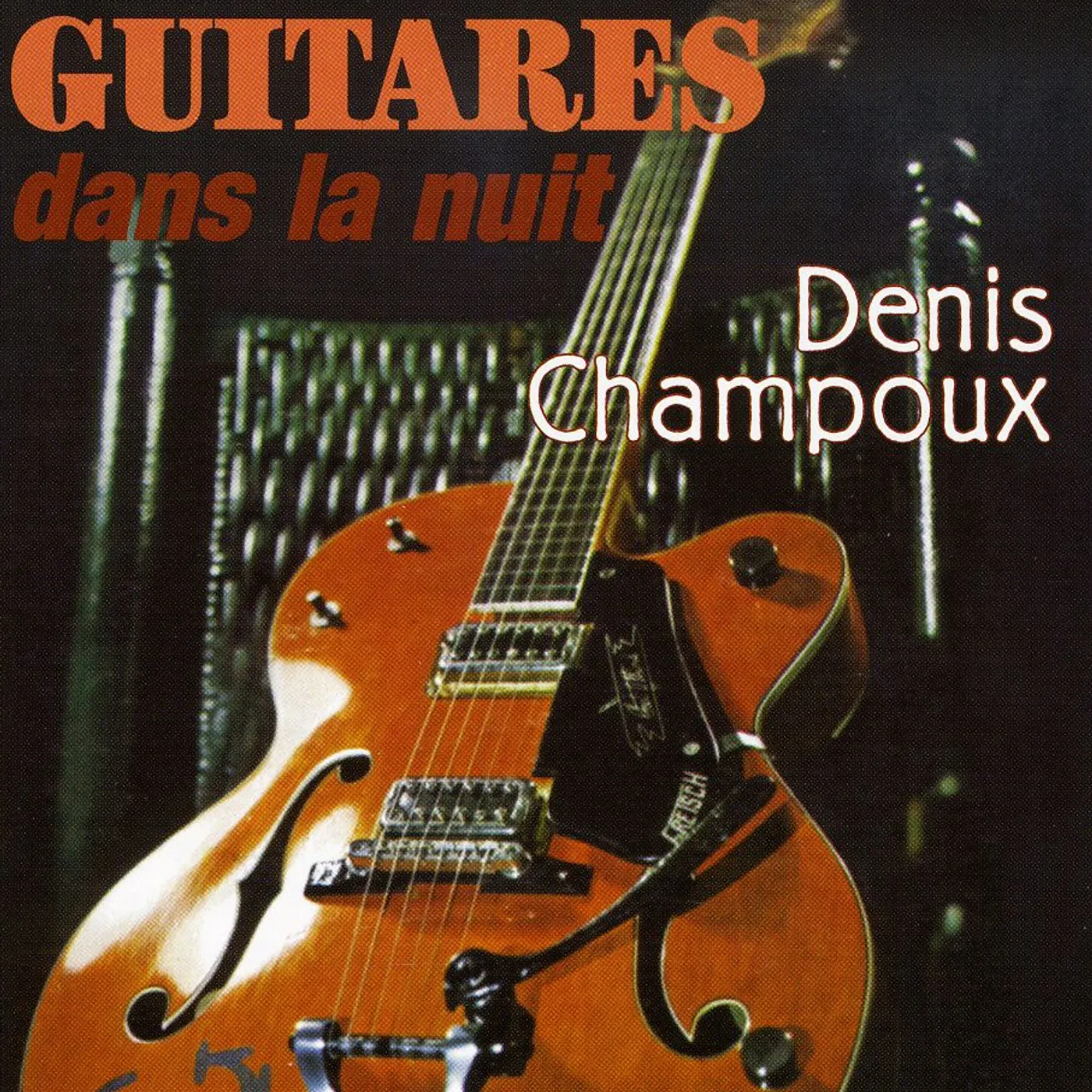 Denis Champoux GUITARES DANS LA NUIT CD
