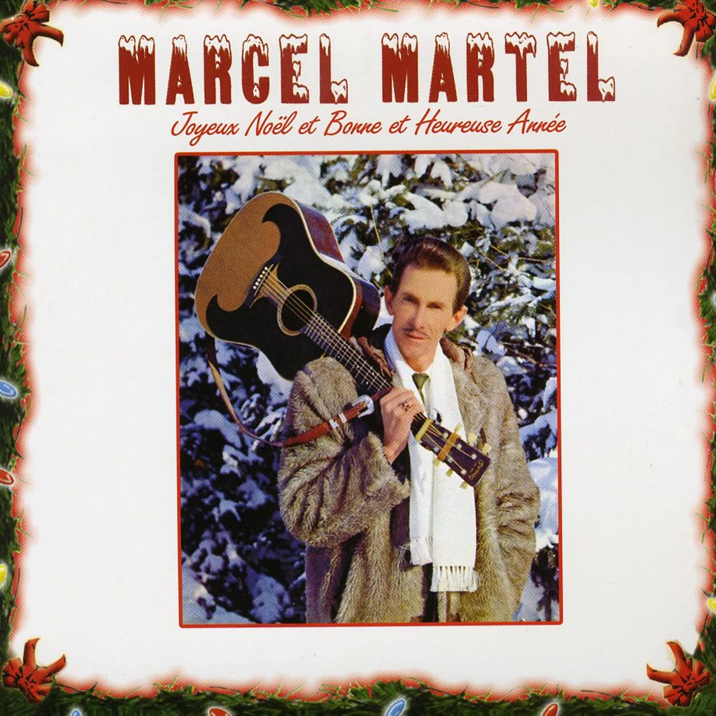Marcel Martel JOYEUX NOEL ET BONNE ET HEUREUSE ANNE CD