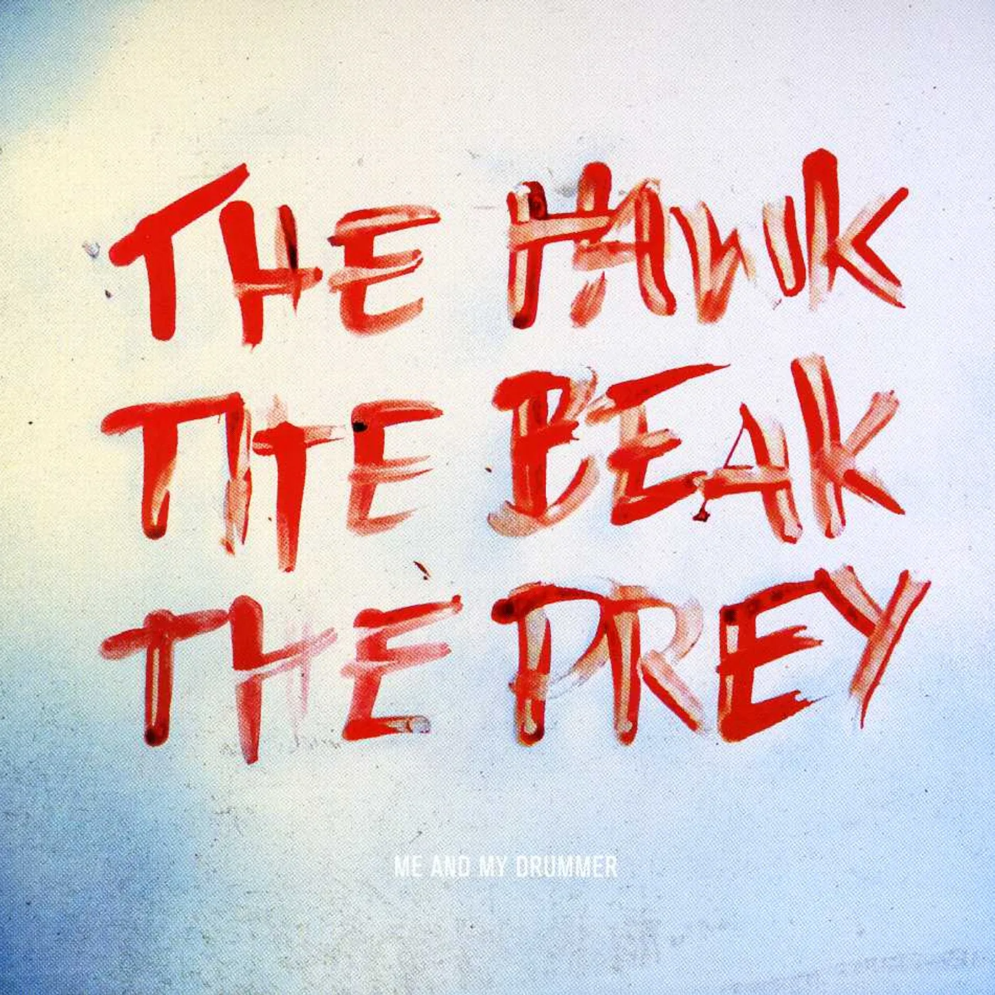 Me And My Drummer HAWK THE BEAK THE PREY CD