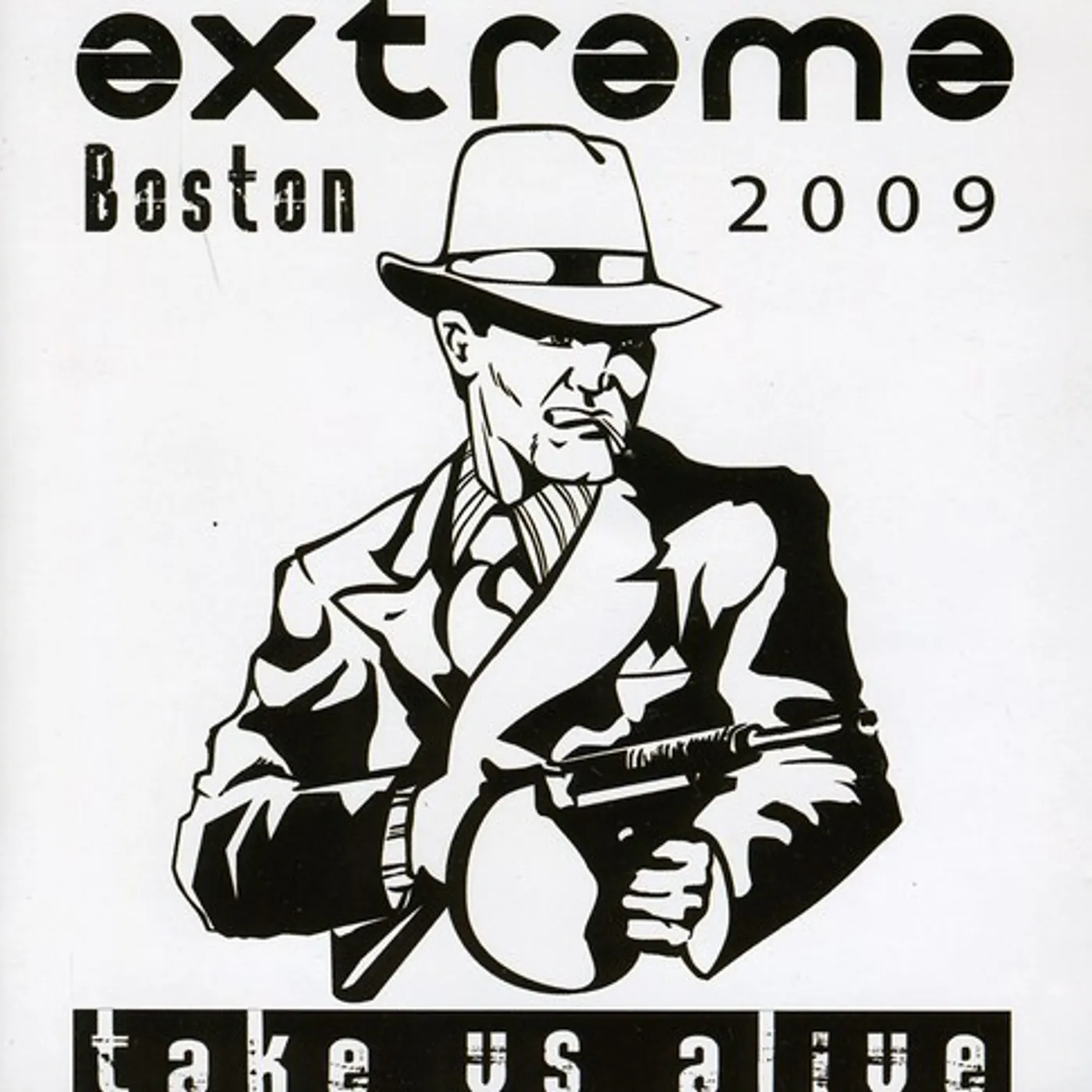 Extreme TAKE US ALIVE-BOSTON 2009 CD