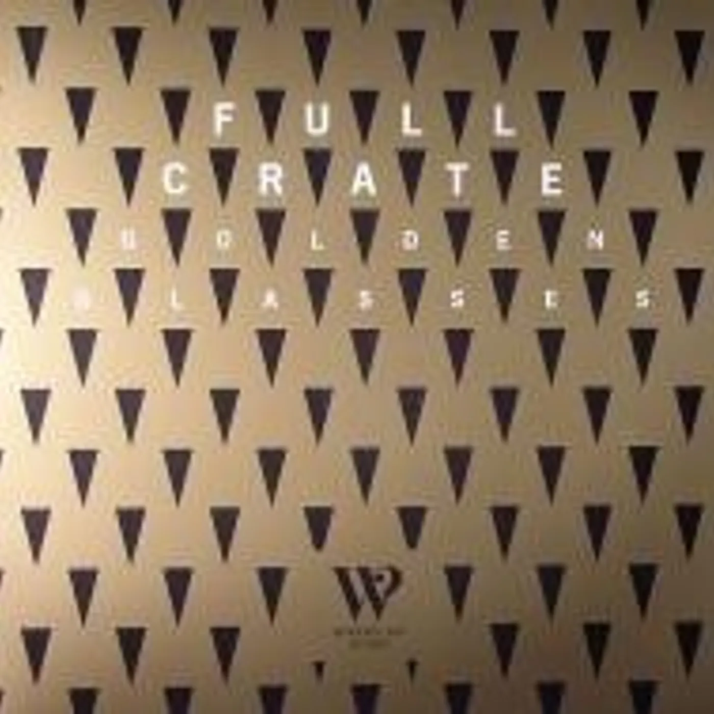 Full Crate GOLDEN GLASSES Vinyl Record - UK Import, 10 Inch Single