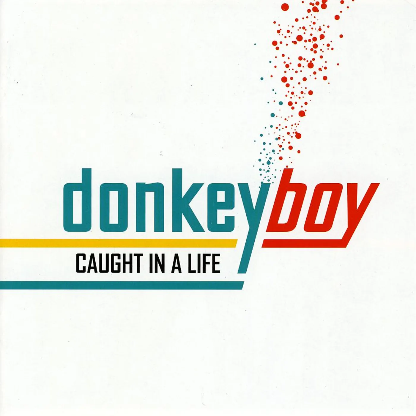 Donkeyboy CAUGHT IN A LIFE/INTERNATIONAL VERSION CD