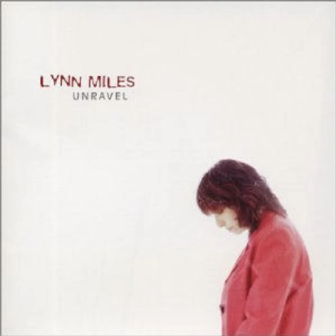 Lynn Miles UNRAVEL CD