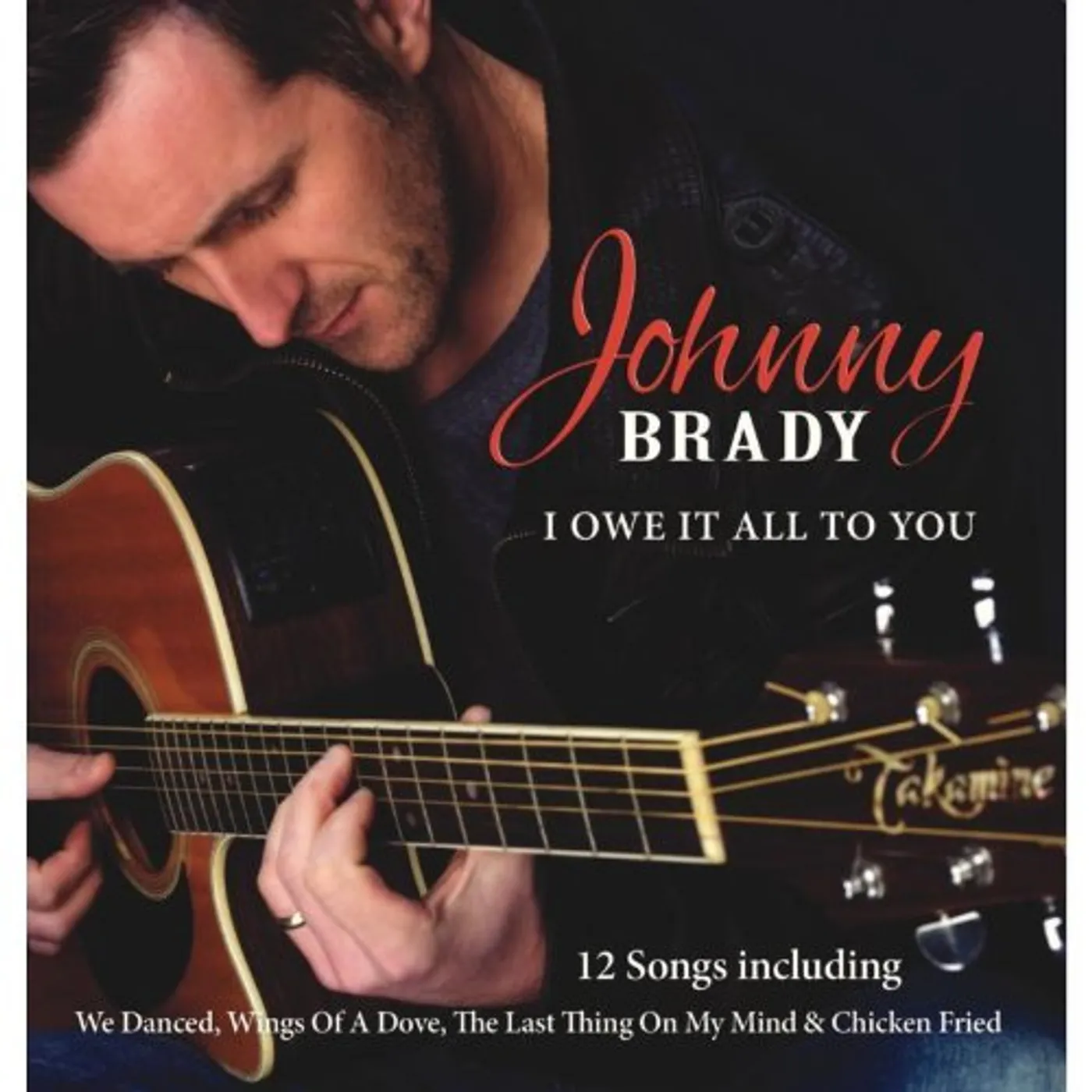 Johnny Brady I OWE IT ALL TO YOU CD