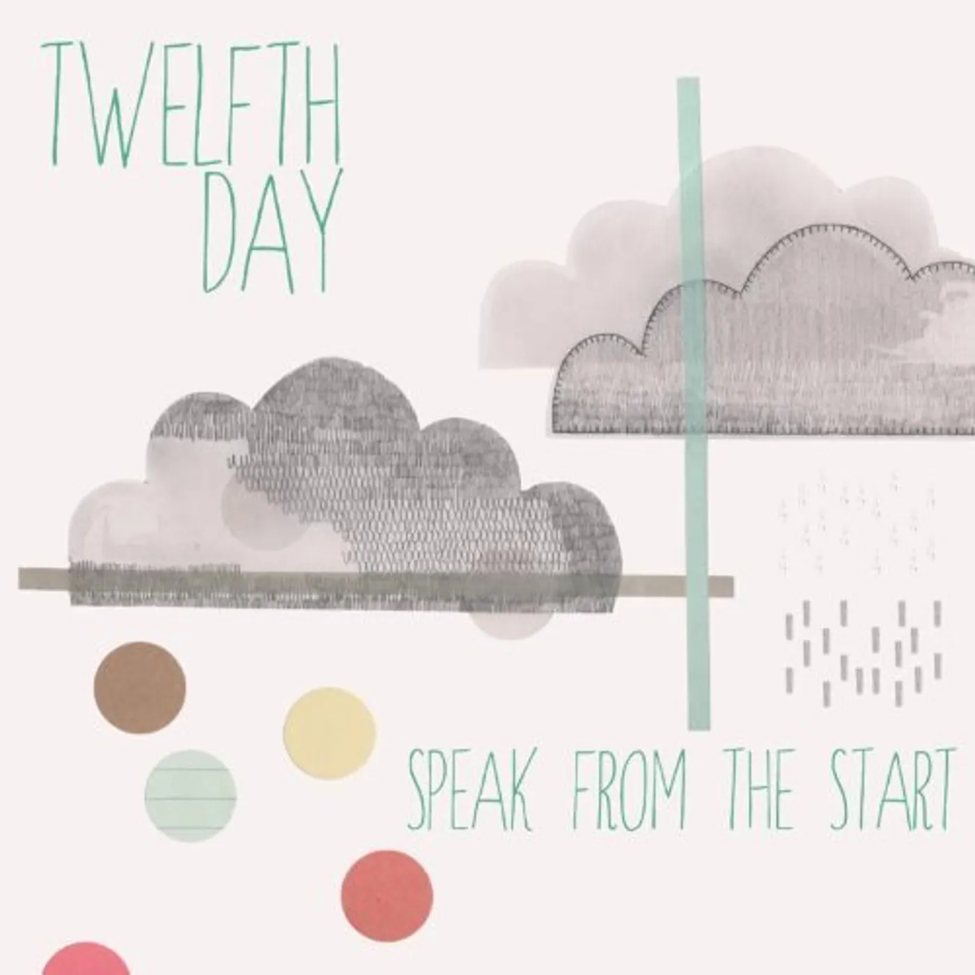 Twelfth Day SPEAK FROM THE START CD