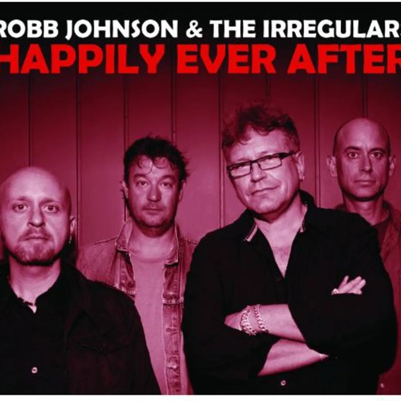 Robb Johnson & the Irregulars HAPPILY EVER AFTER Vinyl Record