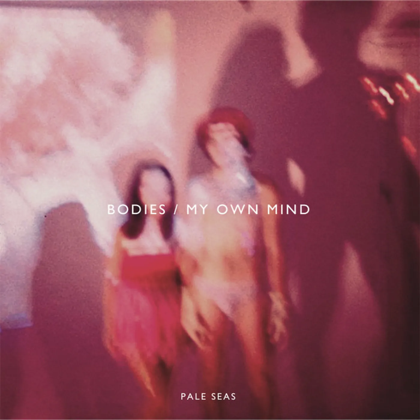 Pale Seas BODIES/MY OWN MIND Vinyl Record