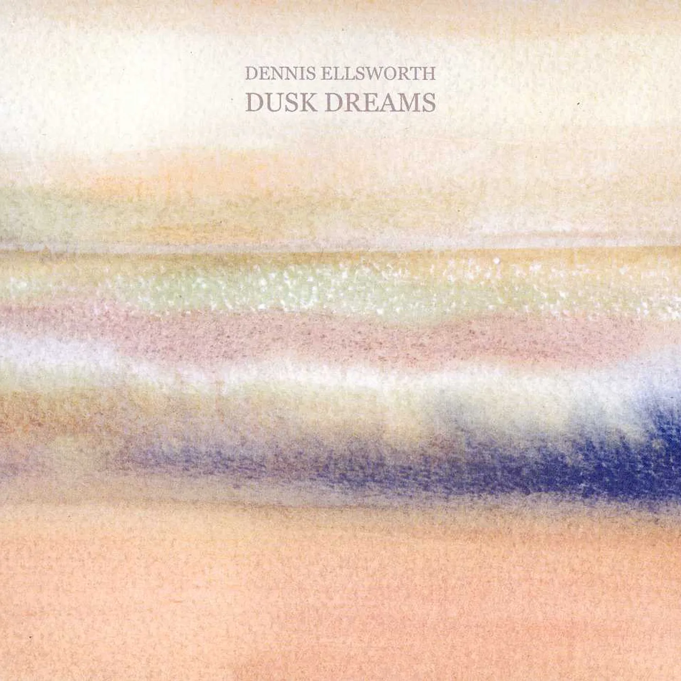 Dennis Ellsworth DUSK DREAMS CD