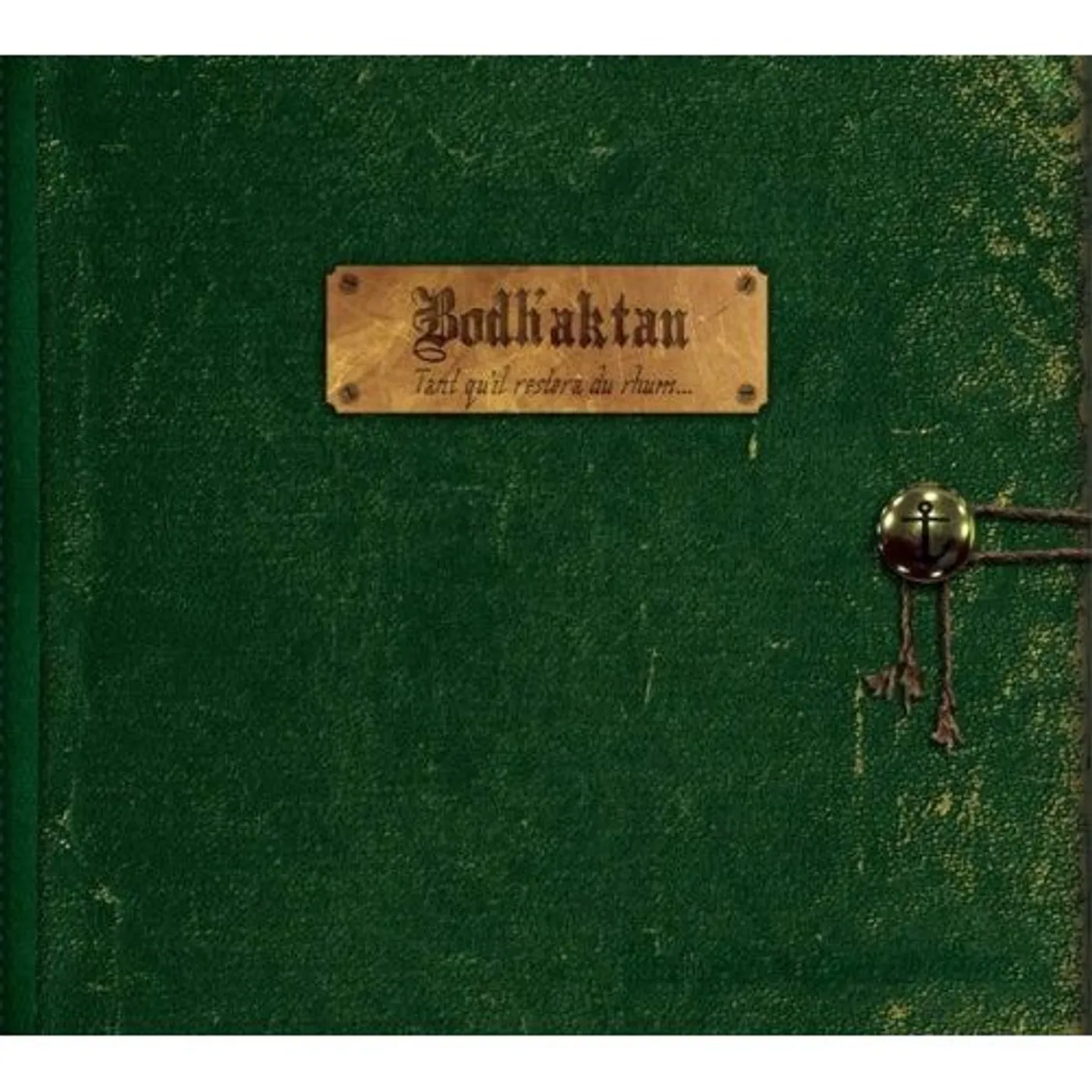 Bodh’aktan TANT QU'IL RESTERA DU RHUM CD