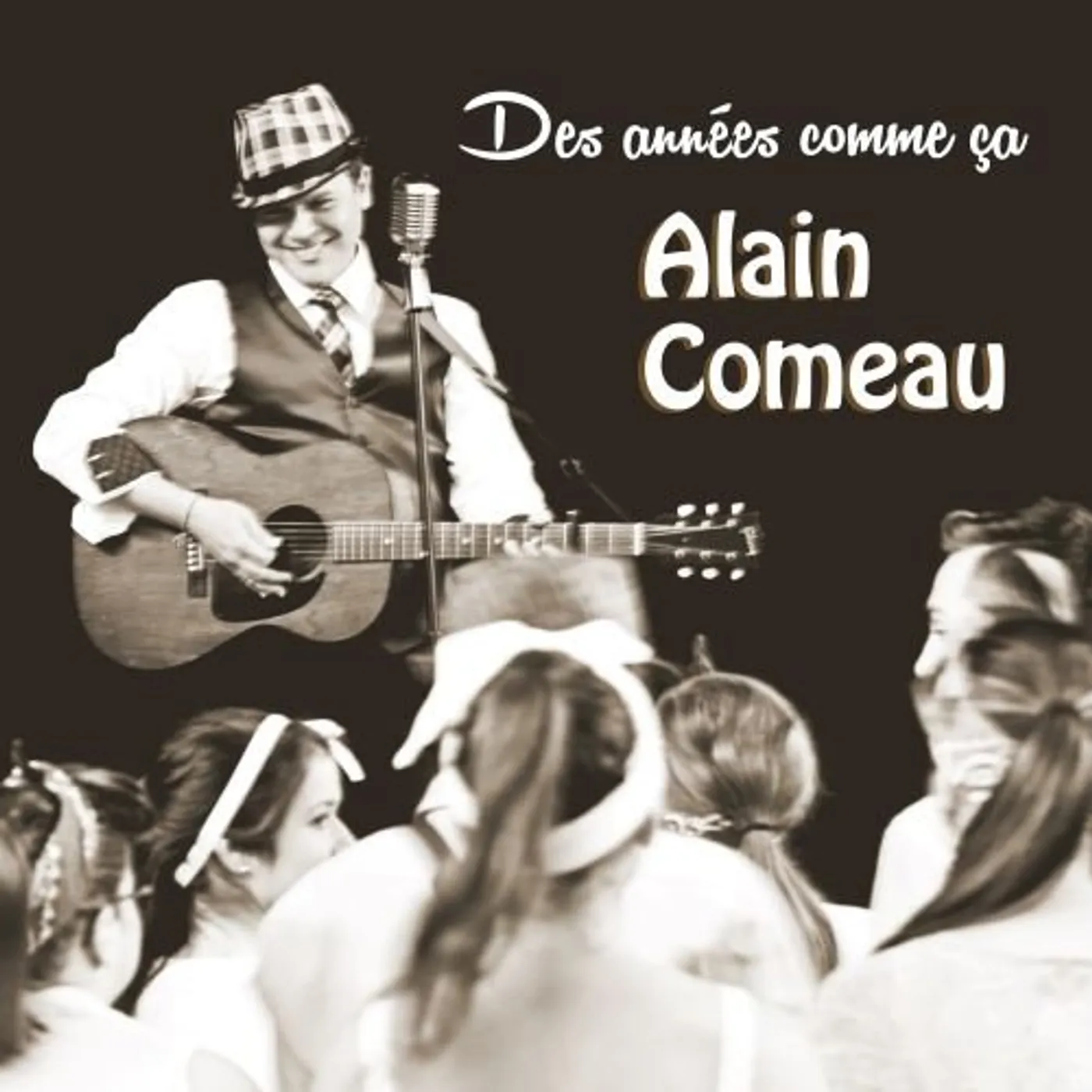 Alain Comeau DES ANNEES COMME CA CD