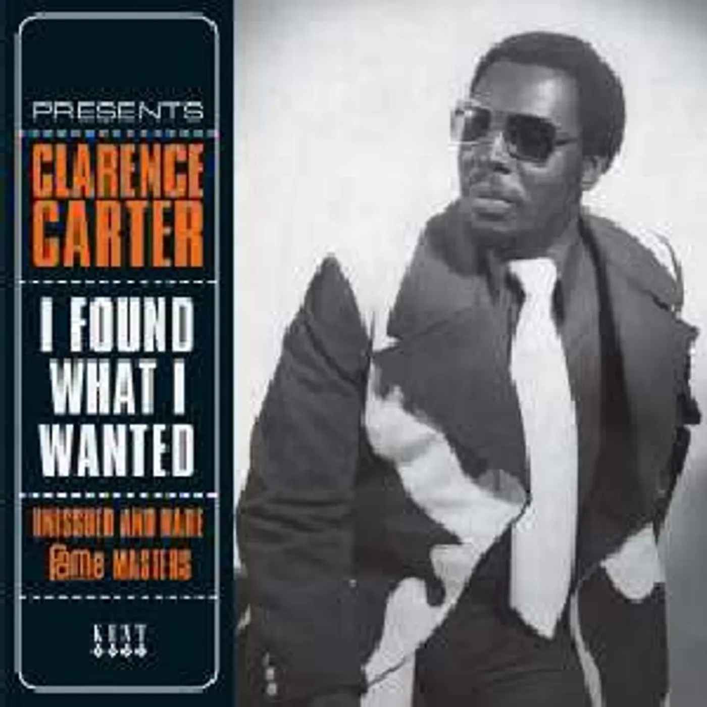 Clarence Carter I FOUND WHAT I WANTED/UNISSUED & RARE FAME MASTERS Vinyl Record