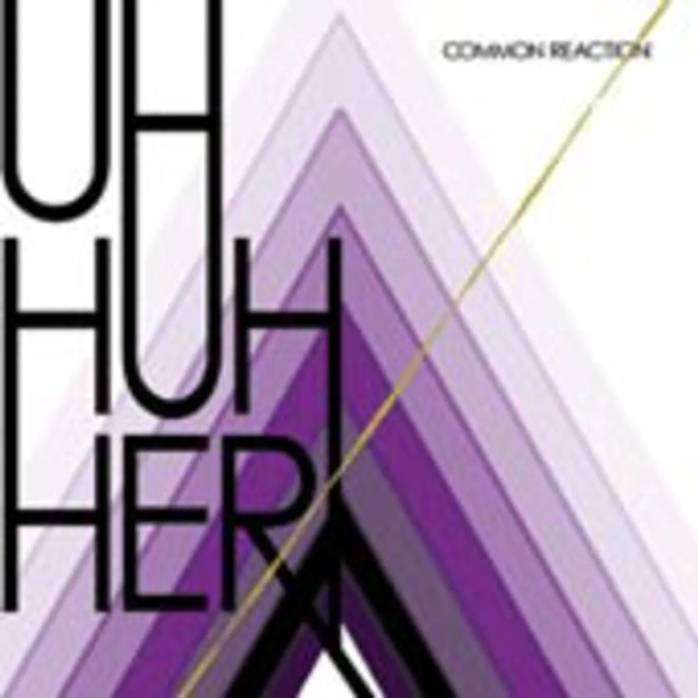 Uh Huh Her COMMON REACTIONS CD