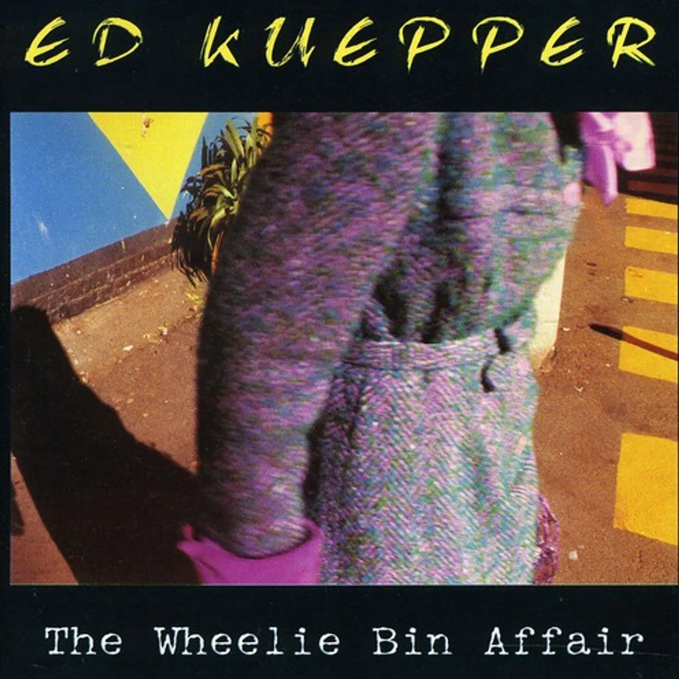 Ed Kuepper WHEELIE BIN AFFAIR CD