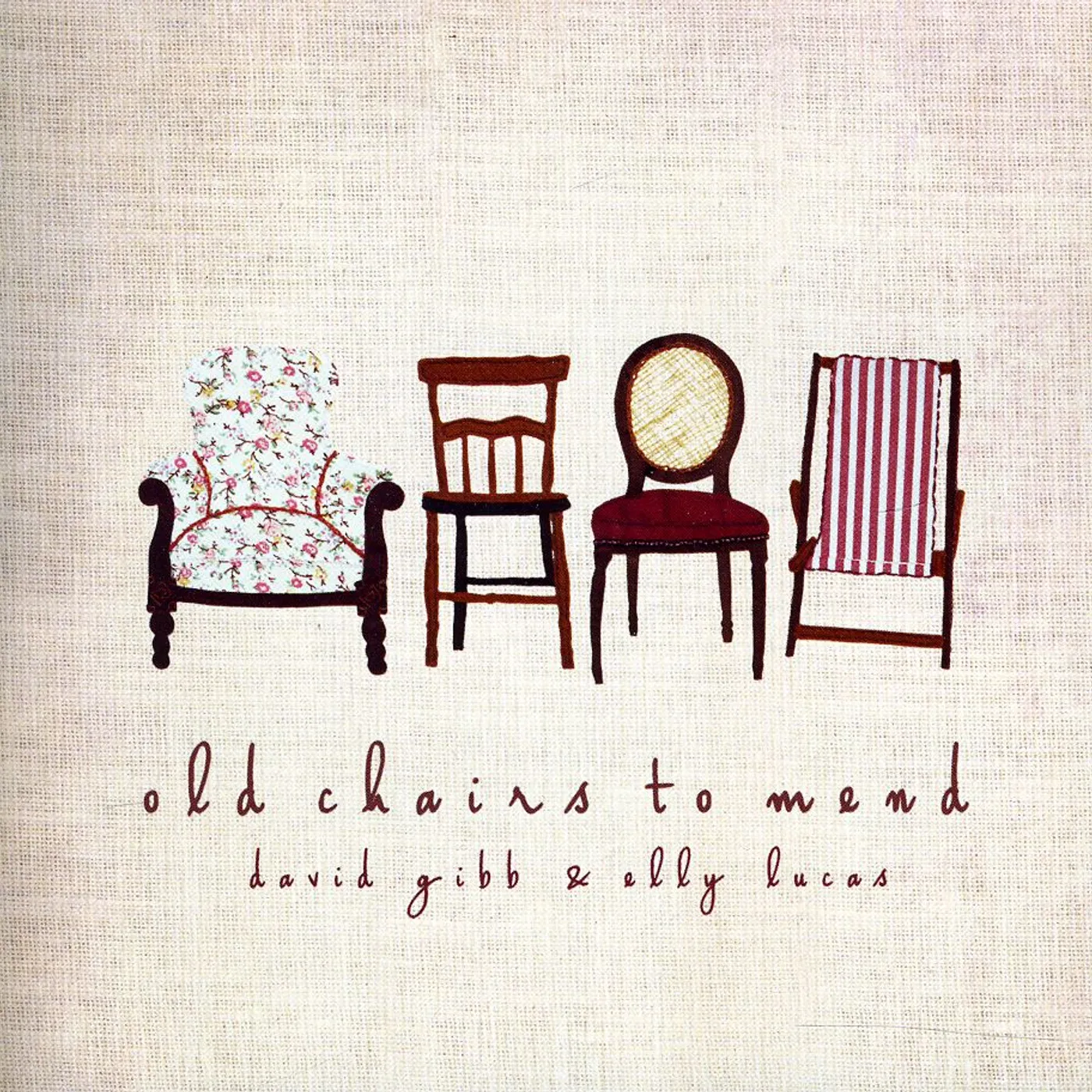 David Gibb & Elly Lucas OLD CHAIRS TO MEND CD