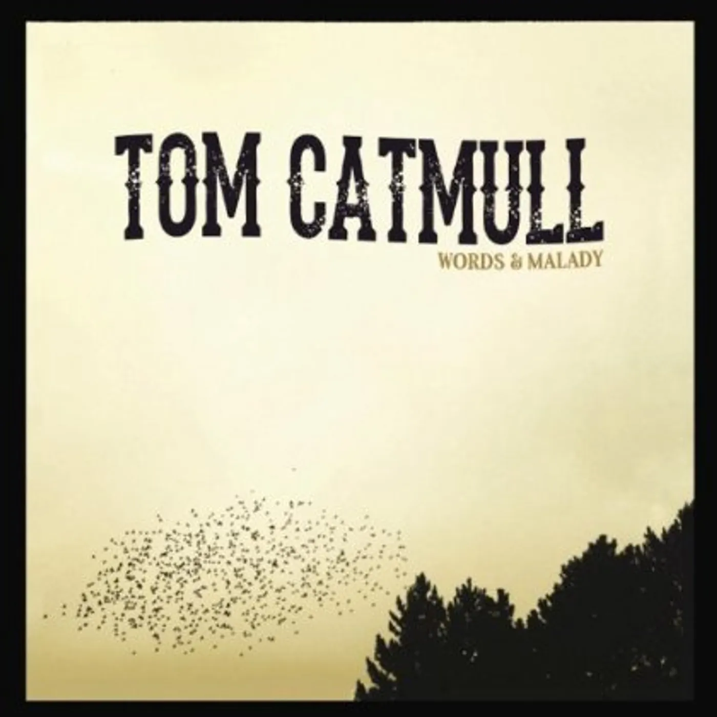Tom Catmull WORDS & MALADY CD