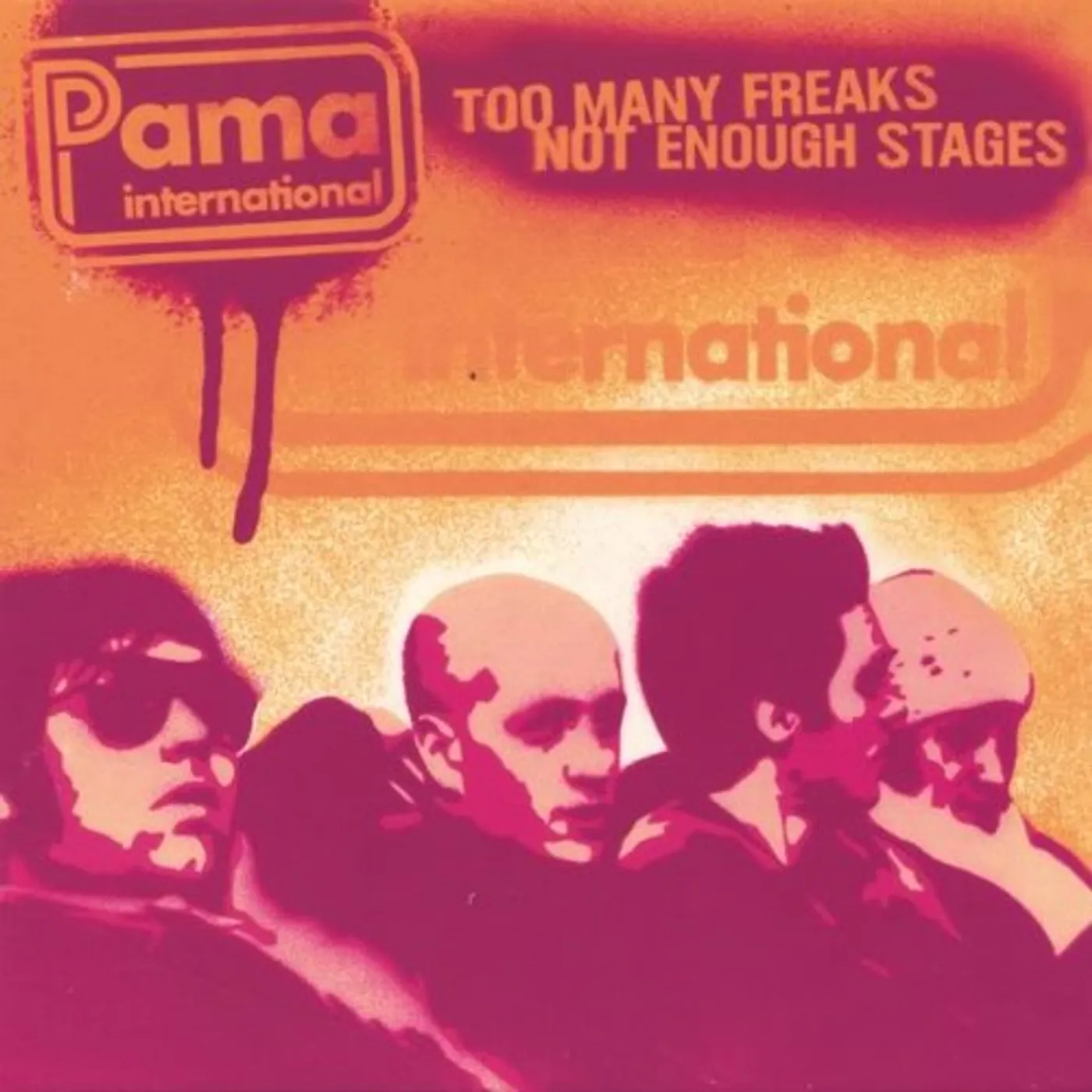 Pama International TOO MANY FREAKS NOT ENOUGH STAGES CD
