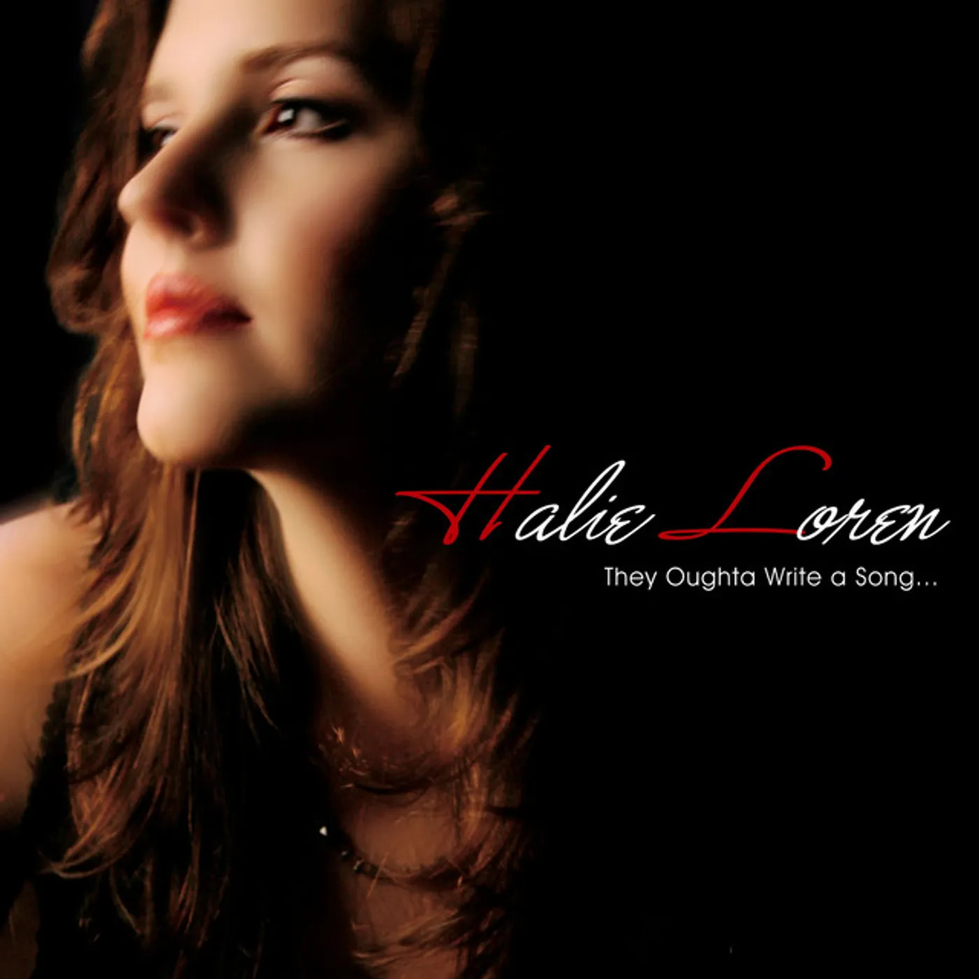 Halie Loren THEY OUGHTA WRITE A SONG CD