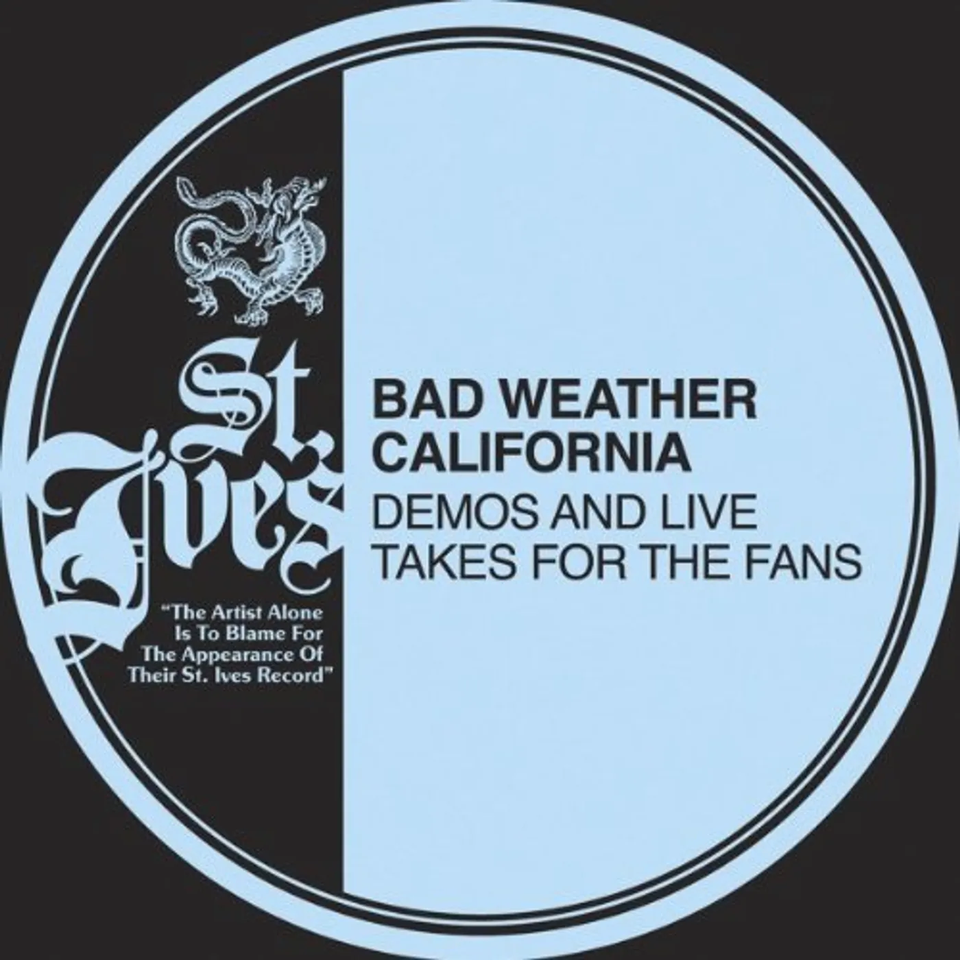 Bad Weather California DEMOS & LIVE TAKES FOR THE FANS Vinyl Record