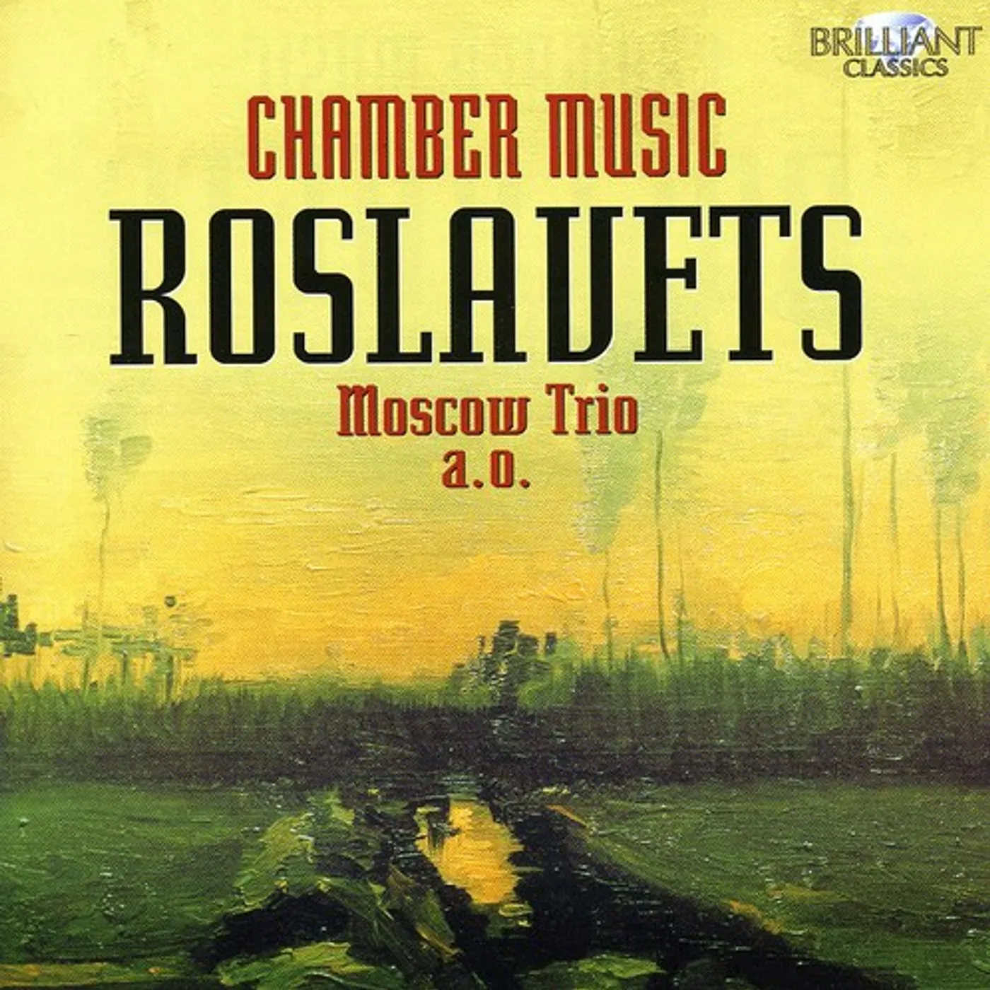 Moscow Trio NIKOLAI ROSLAVETS: MUSIQUEDECHAMBRE CD