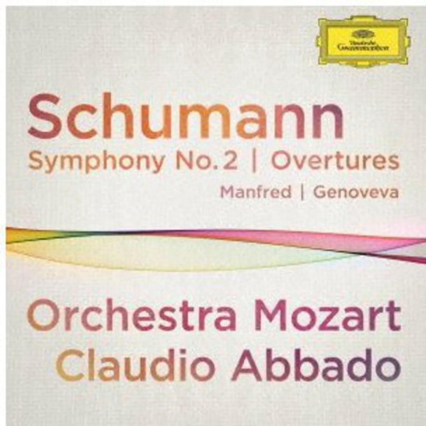 Claudio Abbado SCHUMANN: SYMPHONY NO.2. OVERTURES CD