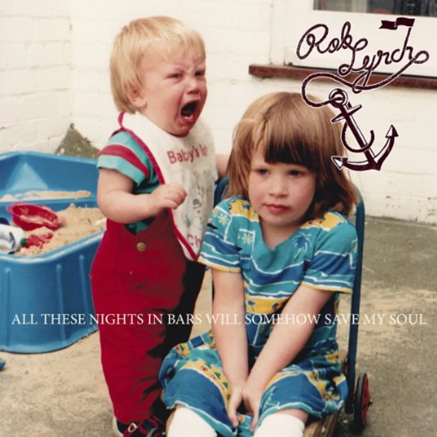 Rob Lynch ALL THESE NIGHTS IN BARS SOMEHOW WILL SAVE MY SOUL Vinyl Record