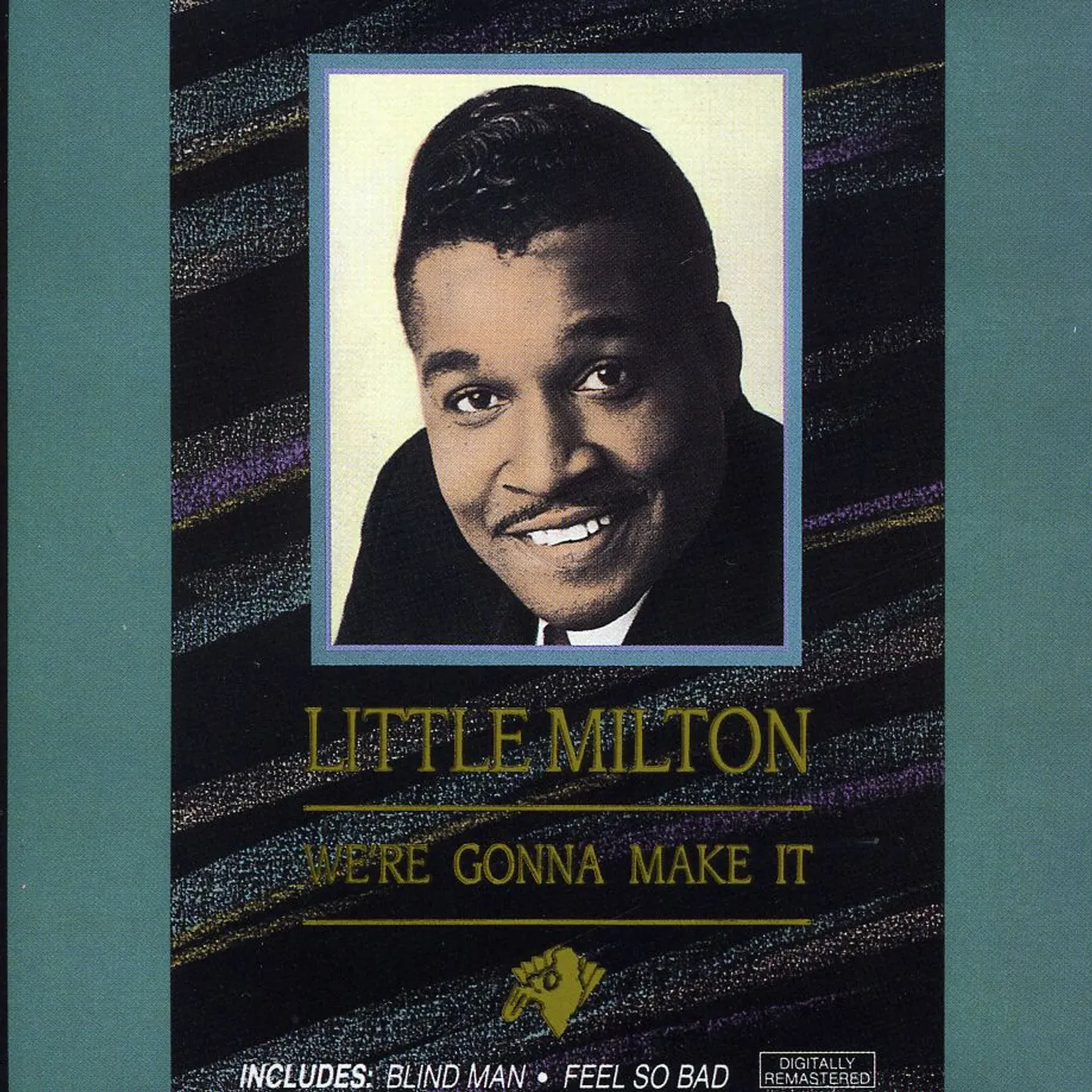 Little Milton WE'RE GONNA MAKE IT CD
