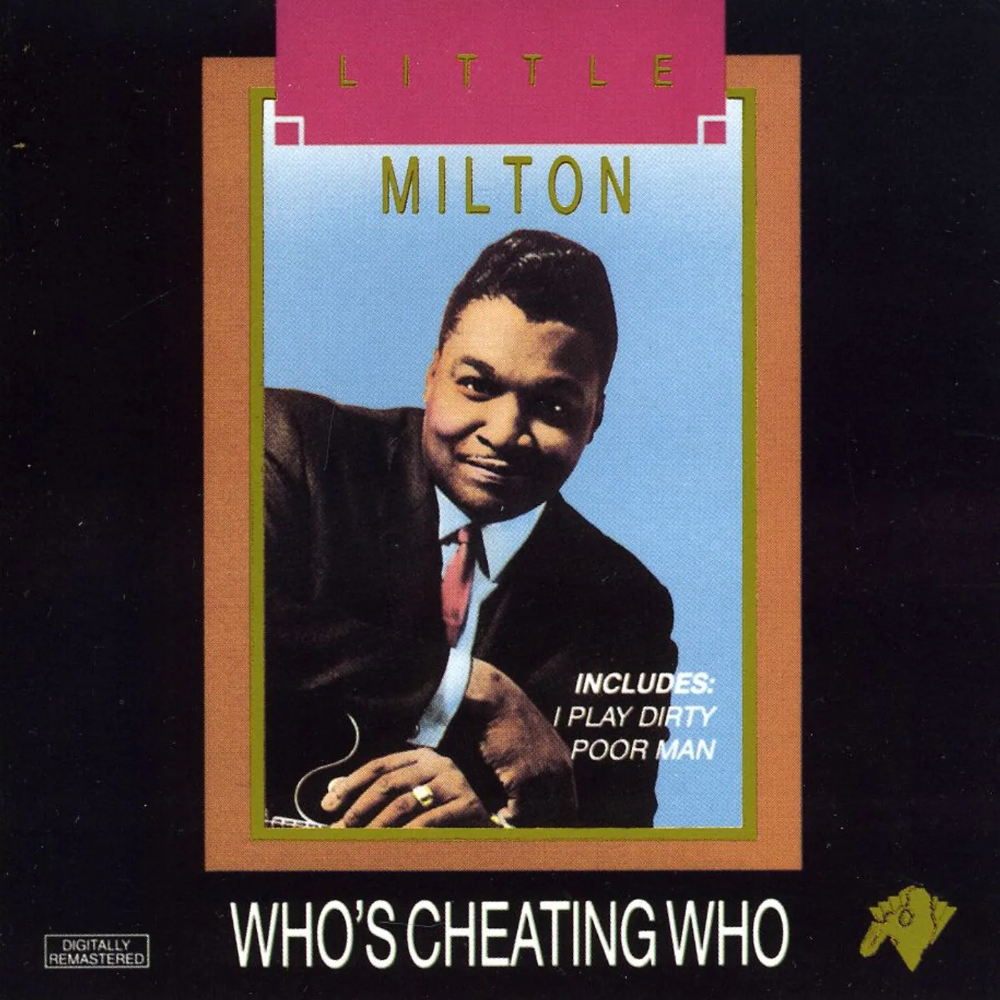 Little Milton WHO'S CHEATING WHO CD