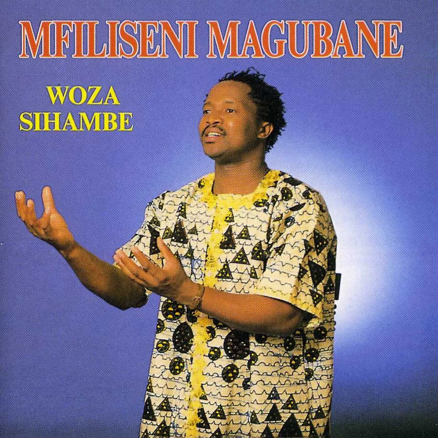 Mfiliseni Magubane WOZA SIHAMBE CD