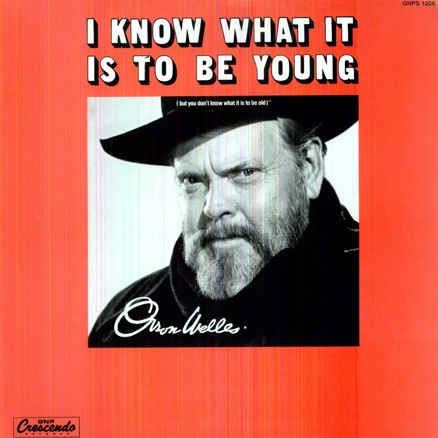 Orson Welles KNOW WHAT IT IS TO BE Vinyl Record