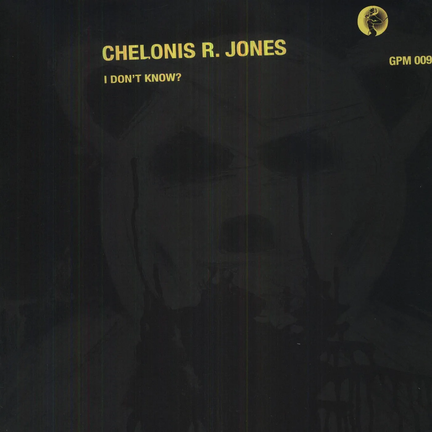 Chelonis R Jones I DONT KNOW Vinyl Record