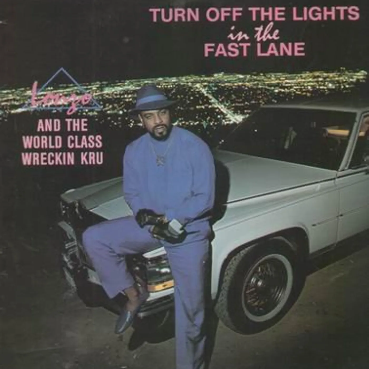 World Class Wreckin Kru TURN OFF THE LIGHTS IN THE FAST LANE Vinyl Record