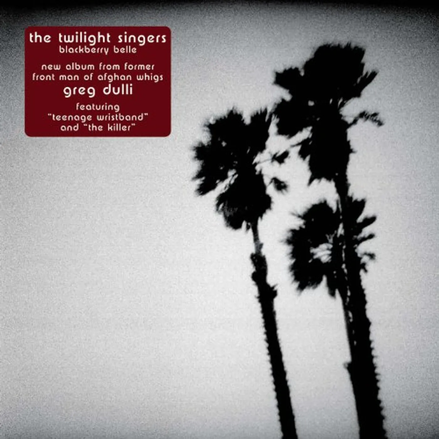 Twilight Singers BLACKBERRY BELLE CD