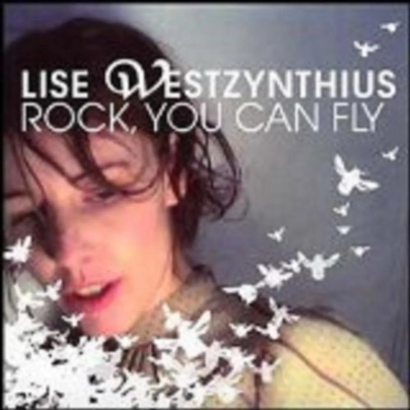 Lise Westzynthius ROCK YOU CAN FLY CD