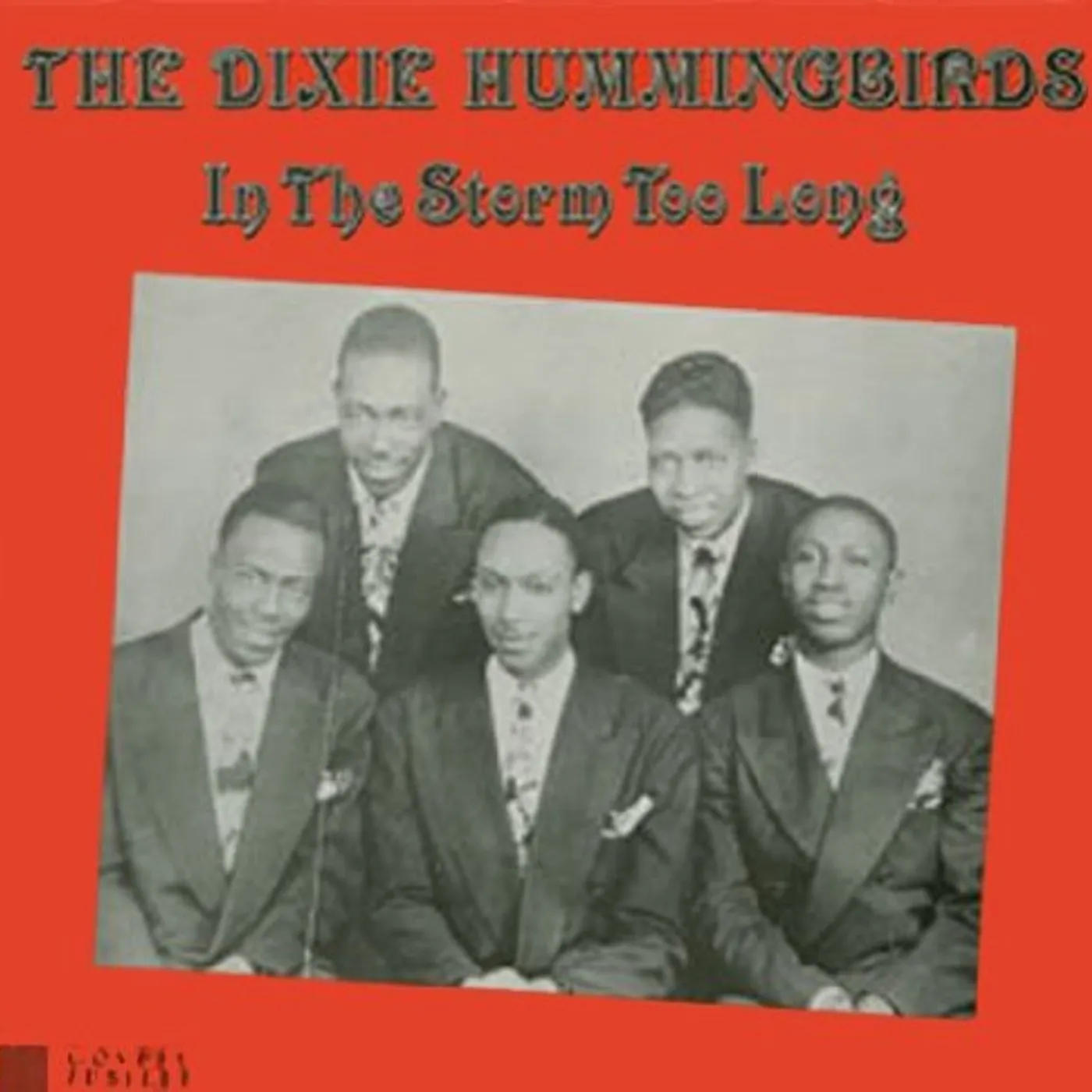 The Dixie Hummingbirds IN THE STORM TOO LONG Vinyl Record