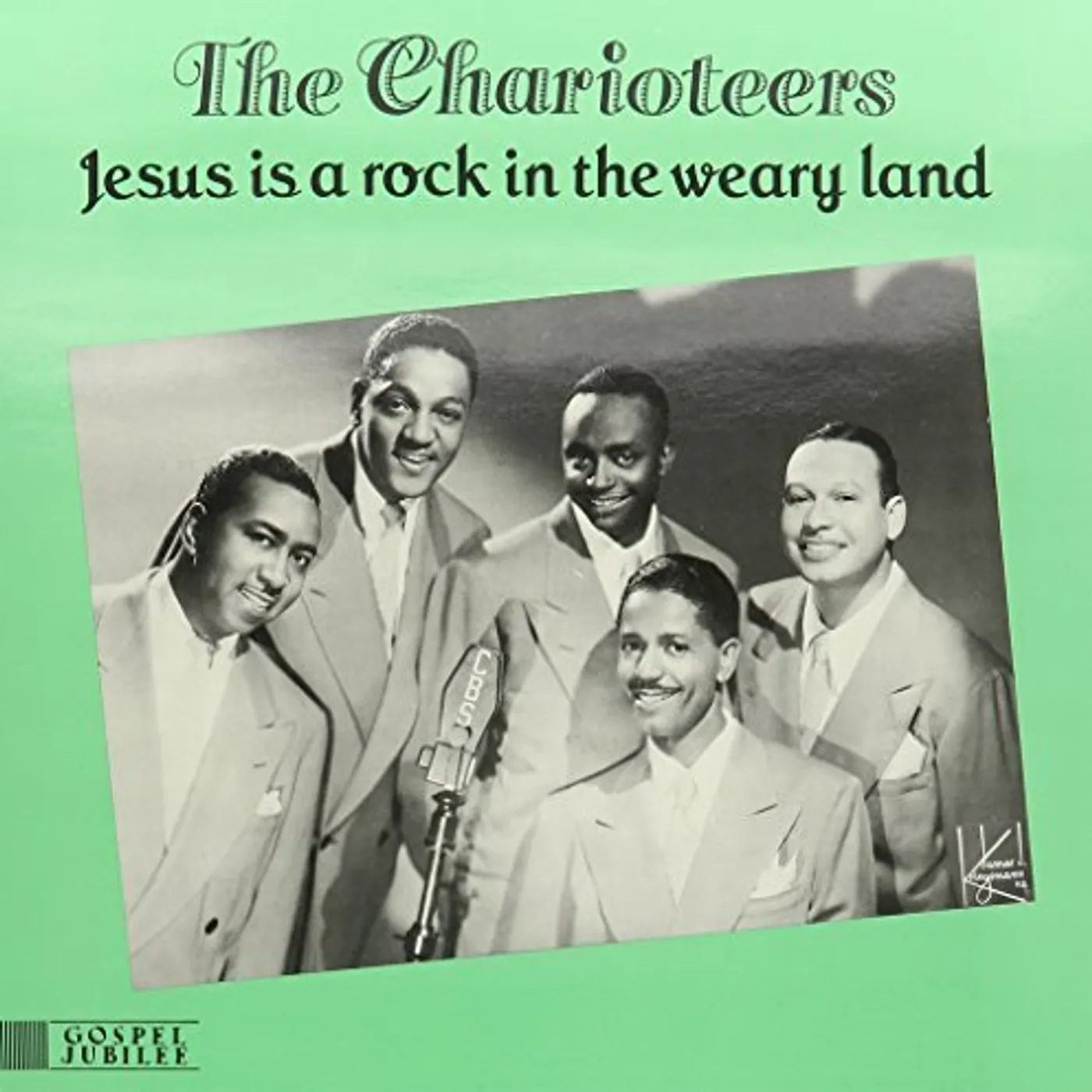 Charioteers JESUS IS A ROCK IN THE WEARY LAND Vinyl Record