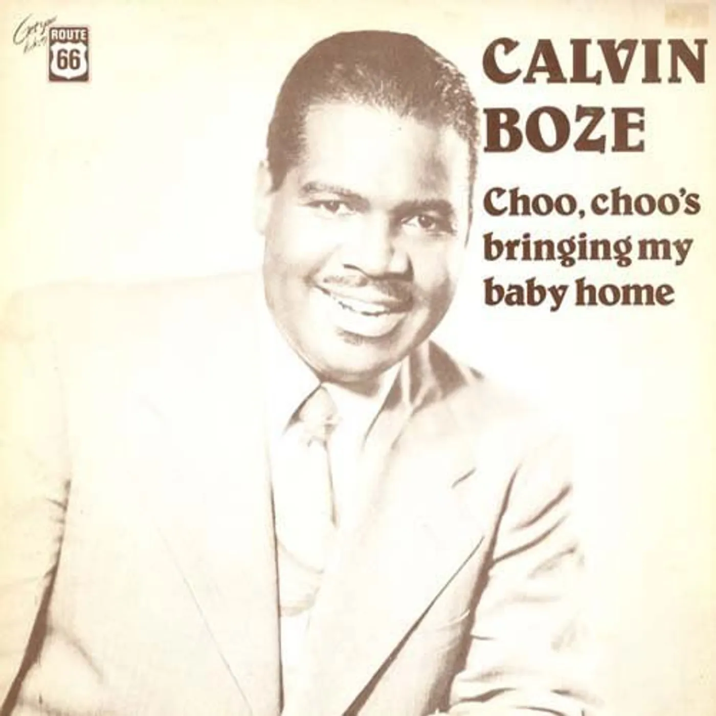 Calvin Boze CHOO CHOO'S BRINGING MY BABY HOME (1949-52) Vinyl Record