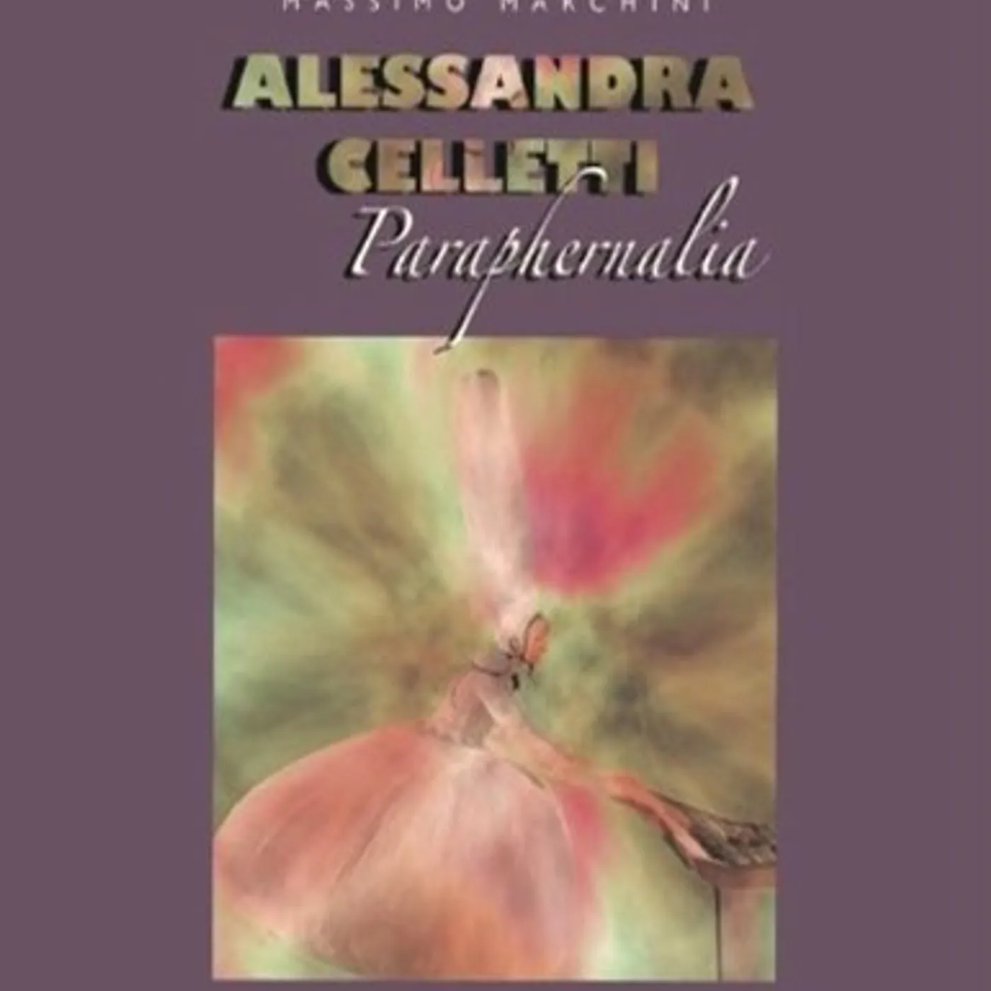 Alessandra Celletti PARAPHERNALIA DVD