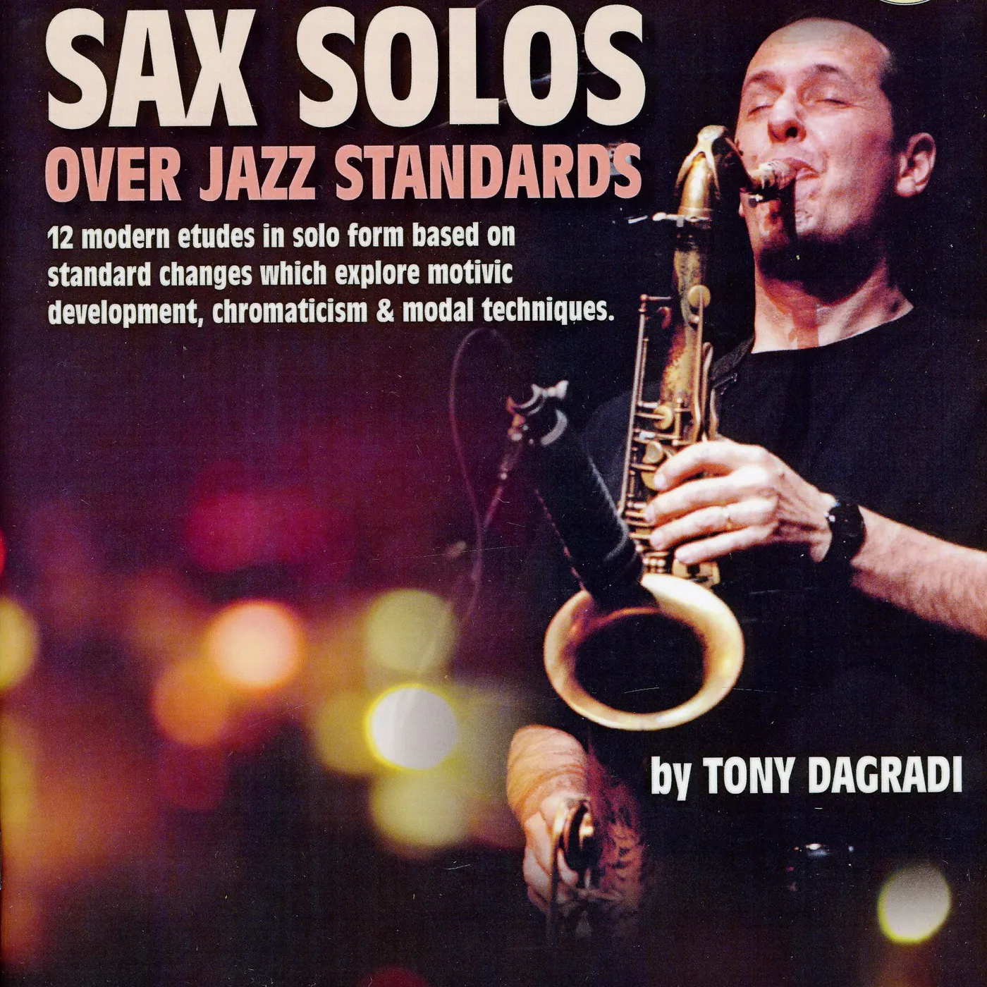 Tony Dagradi SAX SOLOS OVER JAZZ STANDARDS CD
