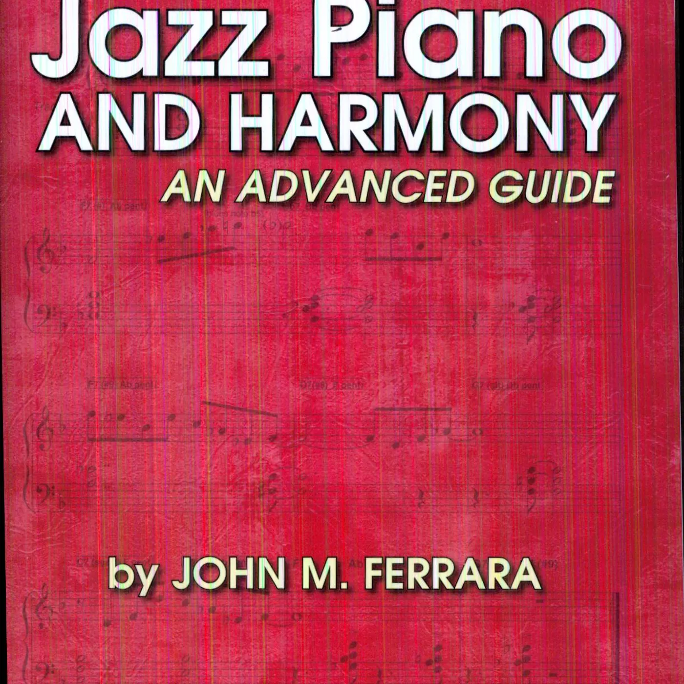 John Ferrara JAZZ PIANO & HARMONY-AN ADVANCED GUIDE CD