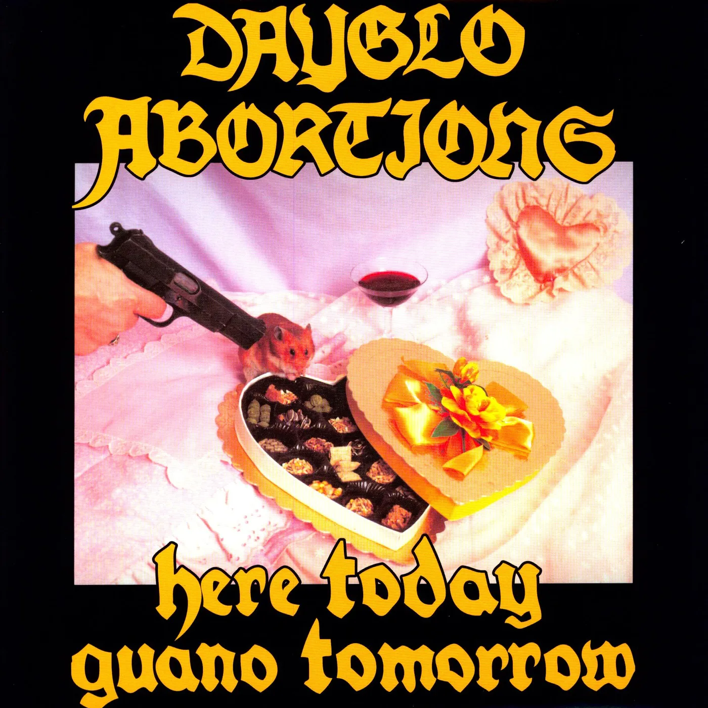 Dayglo Abortions Here Today Guano Tomorrow Vinyl Record