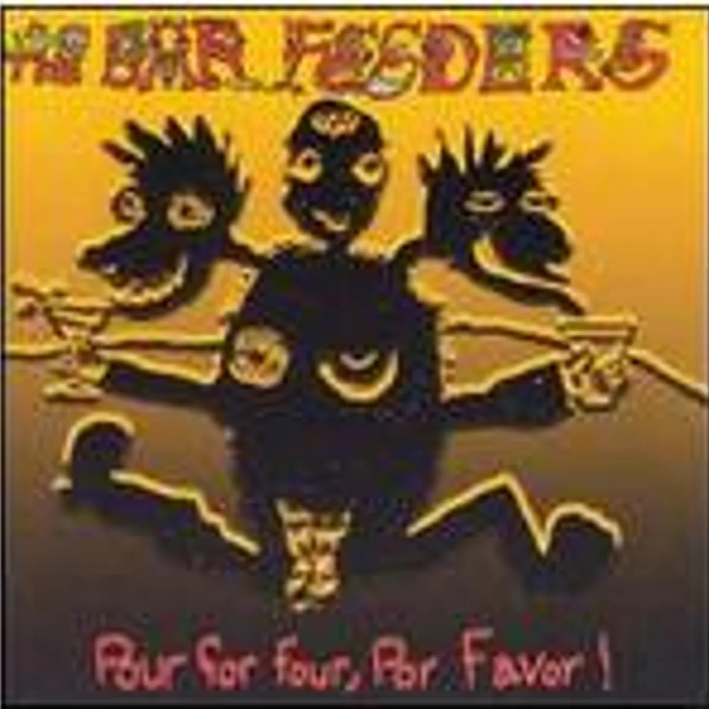The Bar Feeders POUR FOR FOUR POR FAVOR Vinyl Record