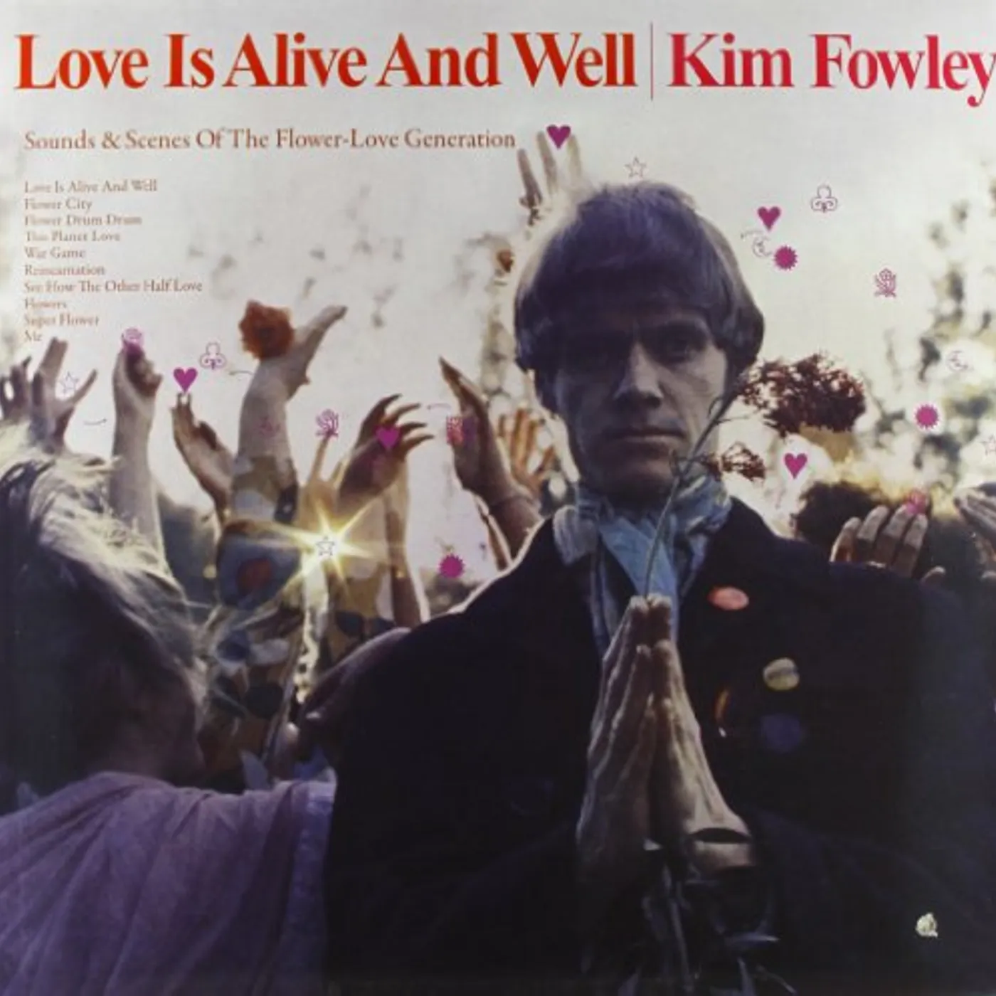 Kim Fowley LOVE IS ALIVE & WELL Vinyl Record