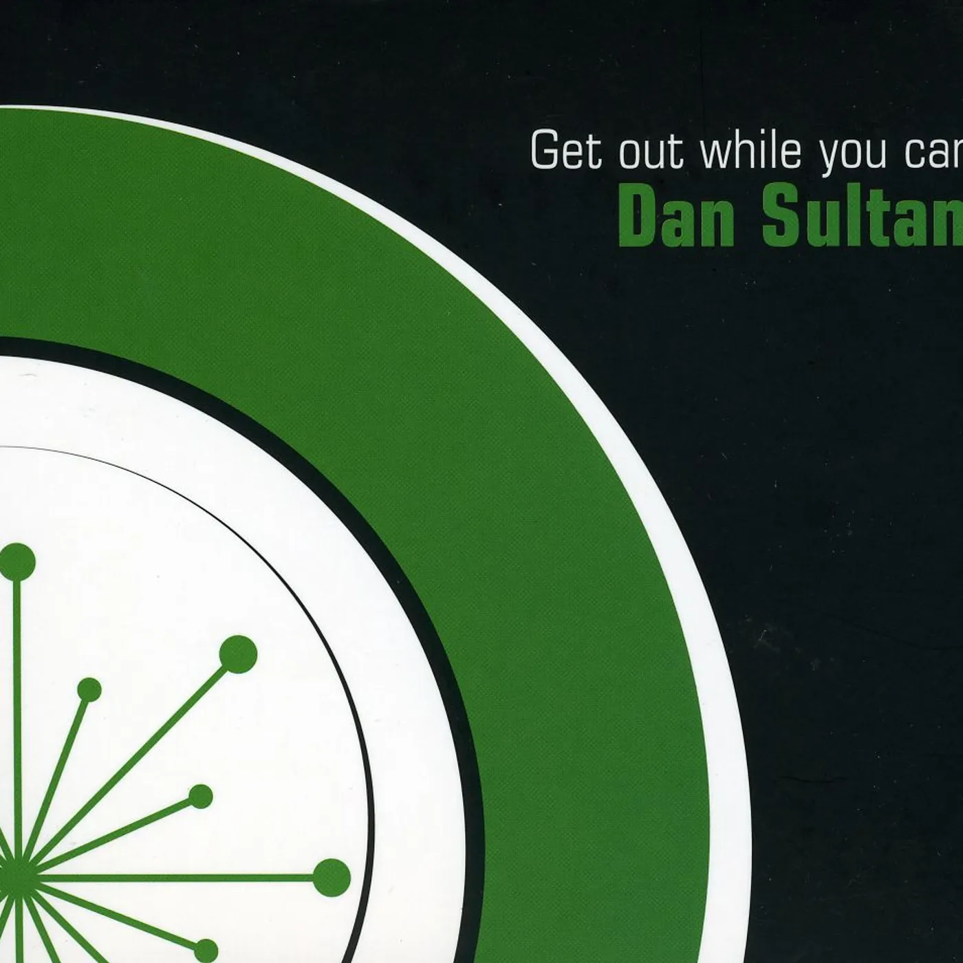 Dan Sultan GET OUT WHILE YOU CAN CD