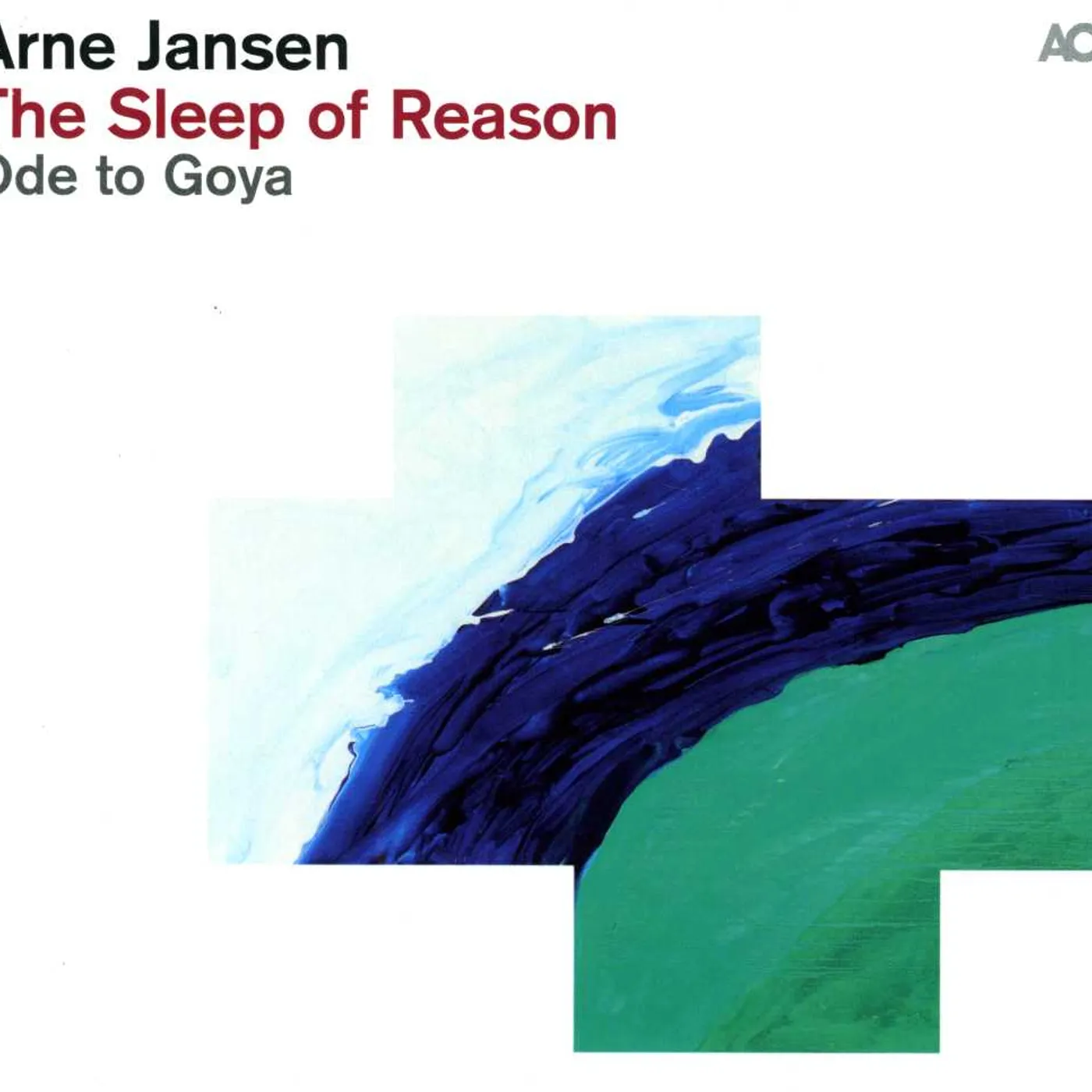 Arne Jansen SLEEP OF REASON-ODE TO GOYA CD