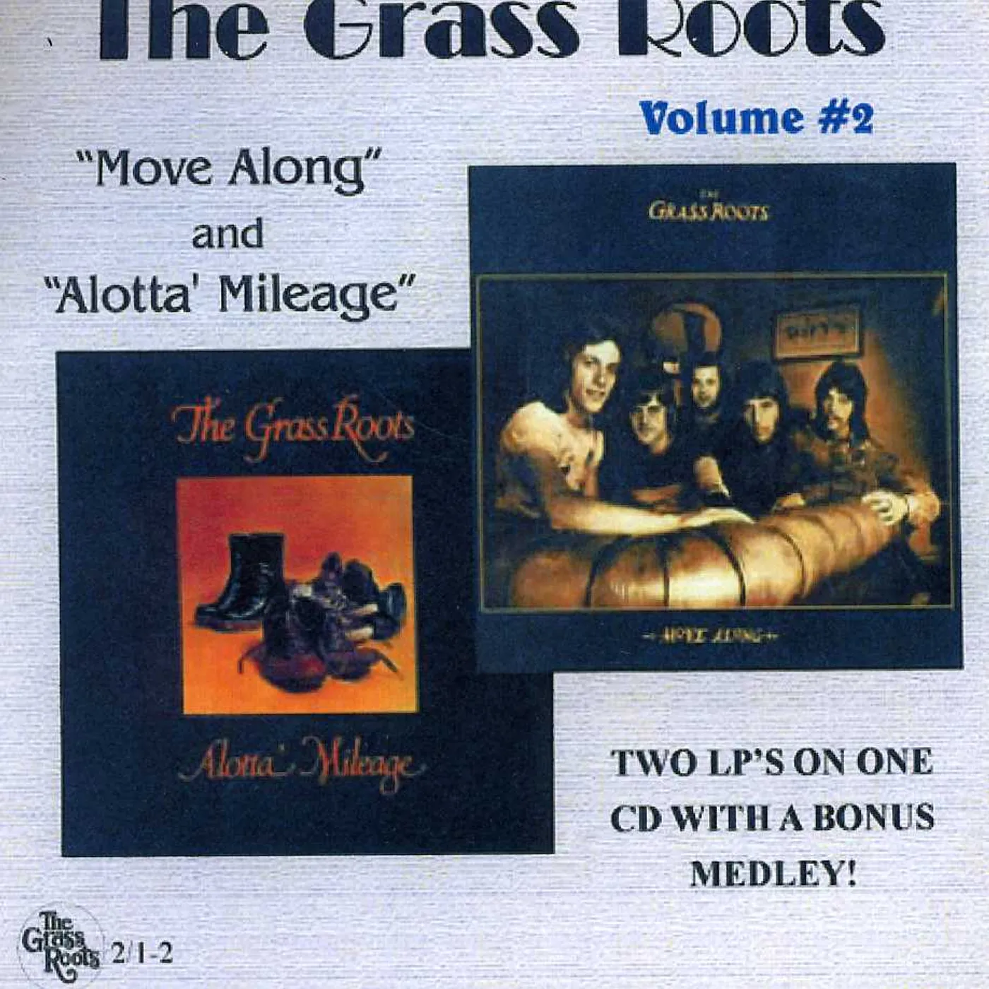 The Grass Roots MOVE ALONG / ALOTTA MILEAGE 2 CD