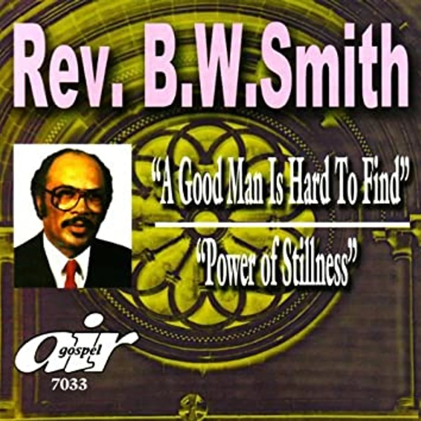 B.W. Smith GOOD MAN IS HARD TO FIND (Vinyl)